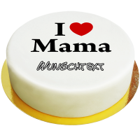 I Love Mama Torte
